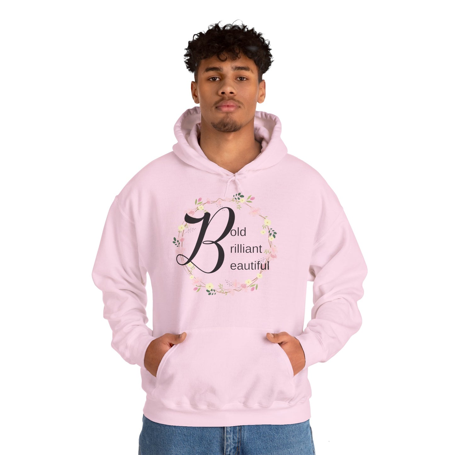 Motivational Unisex Hooded Sweatshirt - Bold Brilliant Beautiful Design