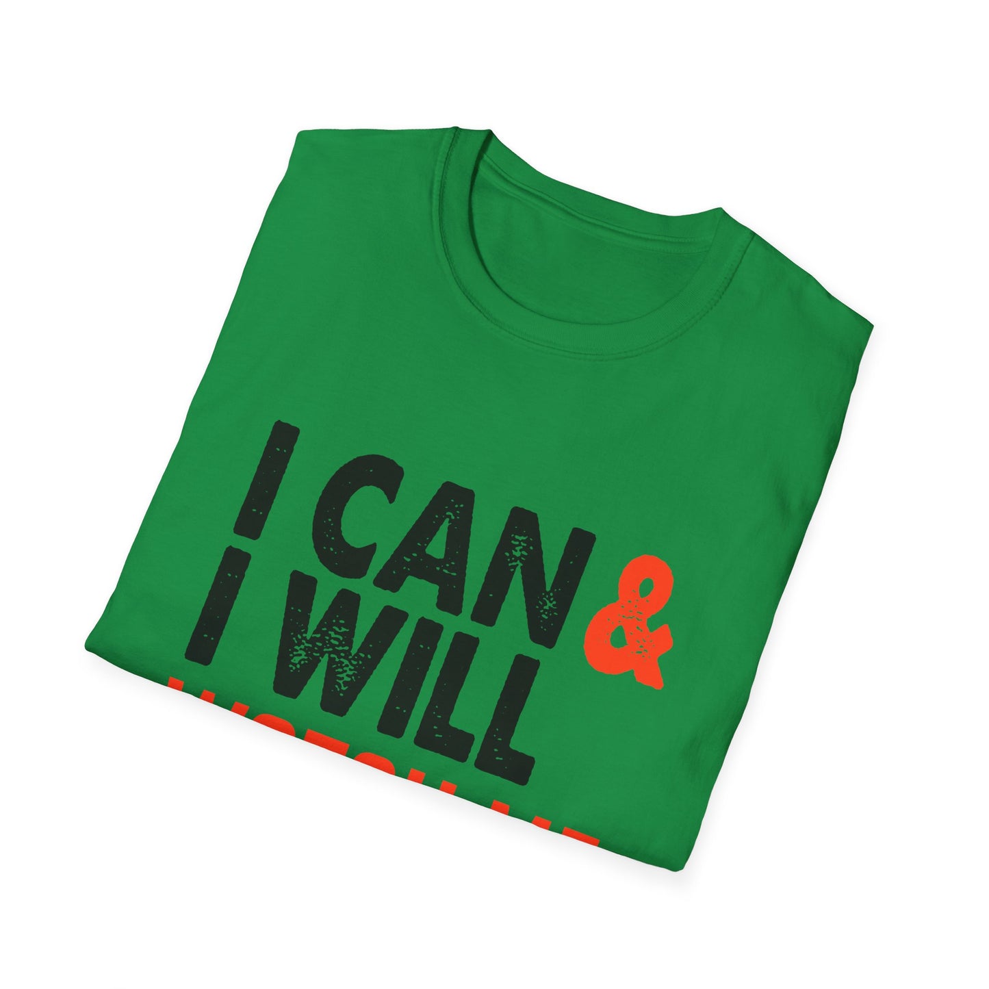 Motivational Unisex T-Shirt - I Can and I Will Watch Me Design