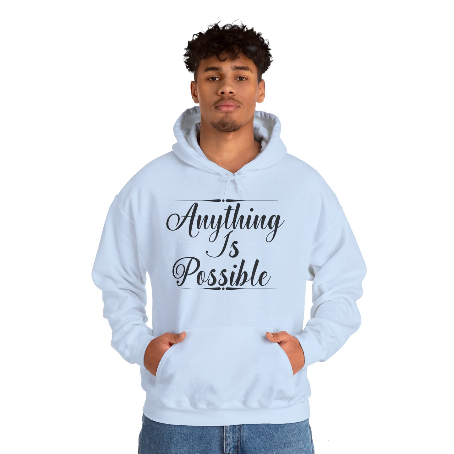 Motivational Unisex Hooded Sweatshirt - Anything Is Possible Design