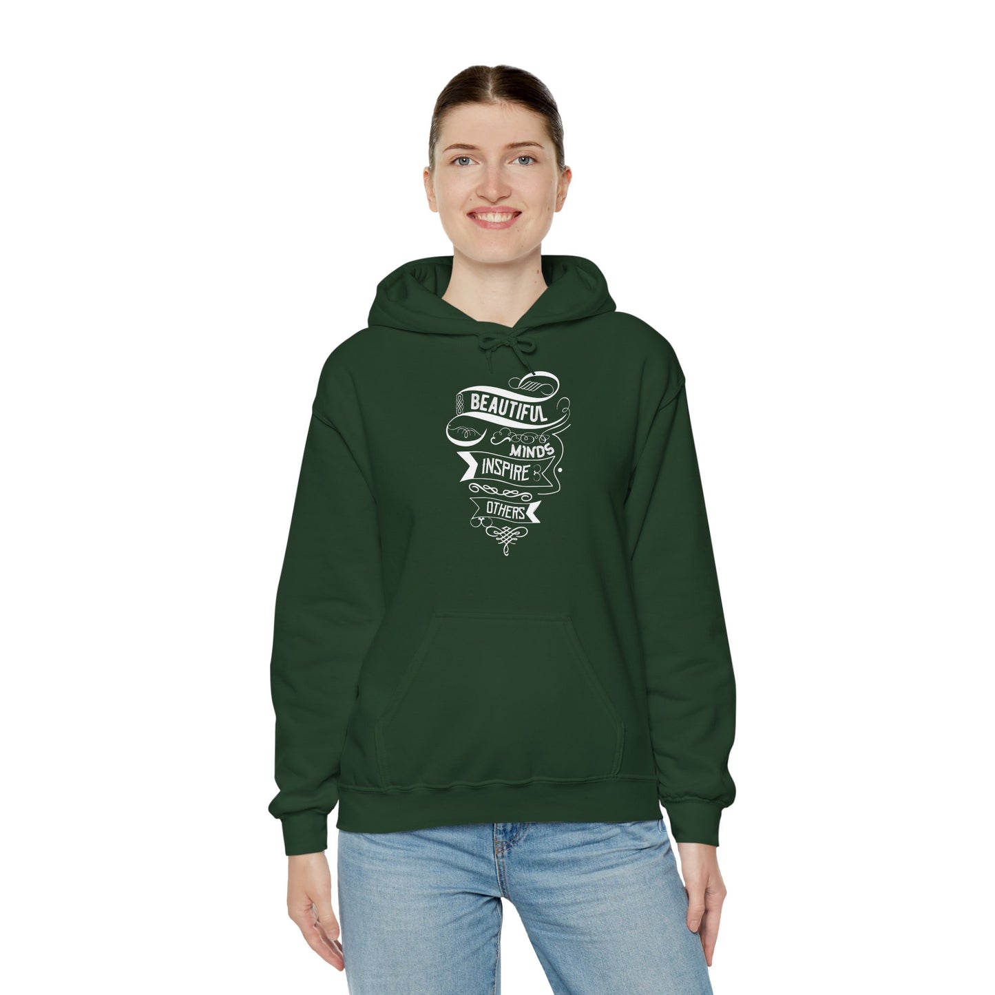 Motivational Unisex Hooded Sweatshirt - Beautiful Minds Inspire Others Design