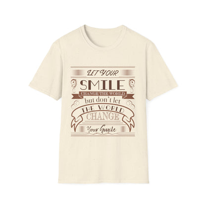 Motivational Unisex T-Shirt - Let Your Smile Change The World Design