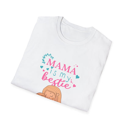 Mother's Day Unisex T-Shirt - Mama Is My Bestie Design