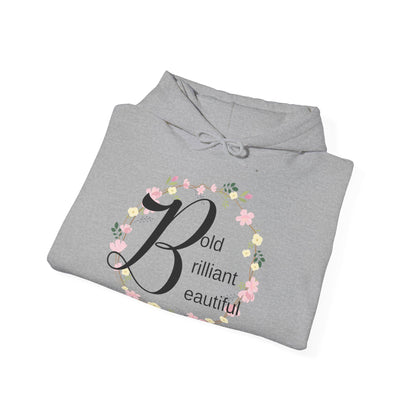 Motivational Unisex Hooded Sweatshirt - Bold Brilliant Beautiful Design