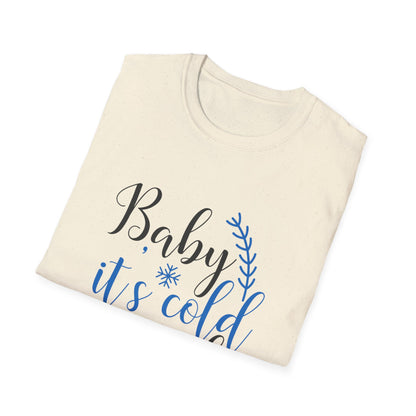 Christmas Unisex T-Shirt - Baby It's Cold Outside Design