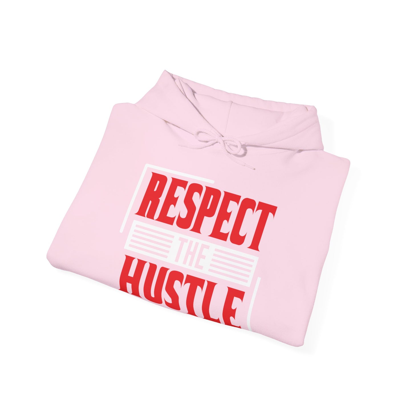 Motivational Unisex Hooded Sweatshirt - Respect The Hustle Design