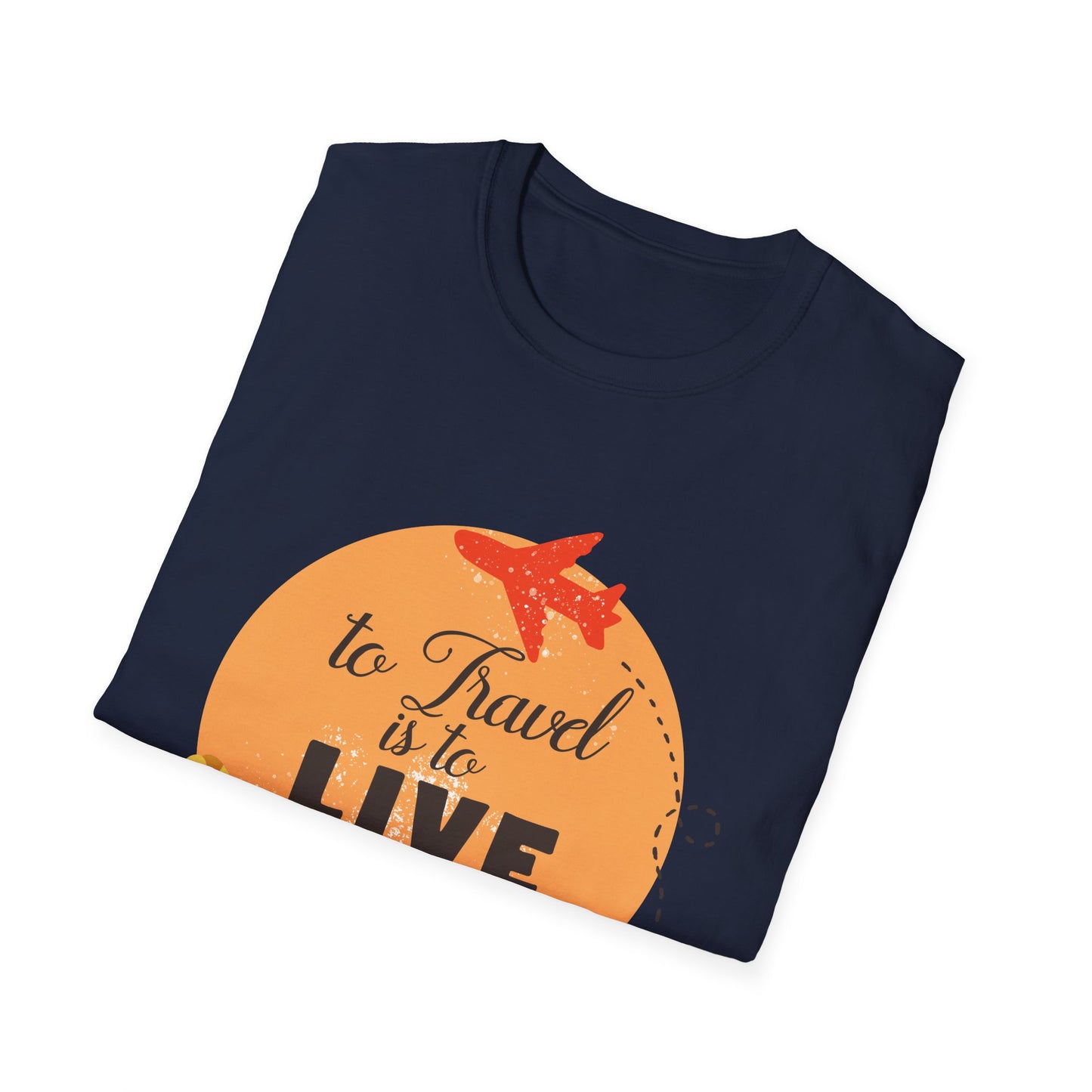 Motivational Unisex T-Shirt - To Travel Is To Live Design