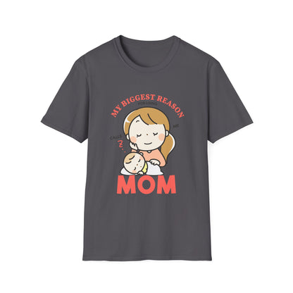 Mother's Day Unisex T-Shirt - My Biggest Reason For Living Calls Me Mom Design