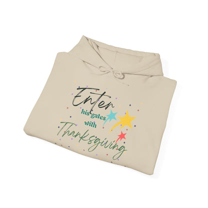 Christian Unisex Hooded Sweatshirt - Enter His Gates With Thanksgiving Design