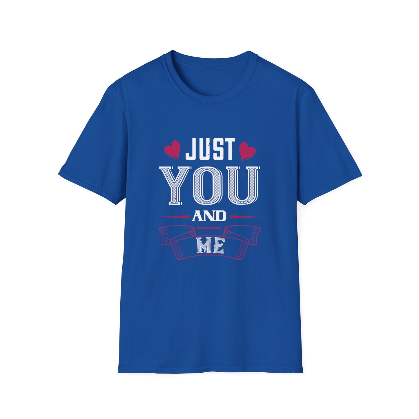 Valentine's Day Unisex T-Shirt - Just You and Me Design