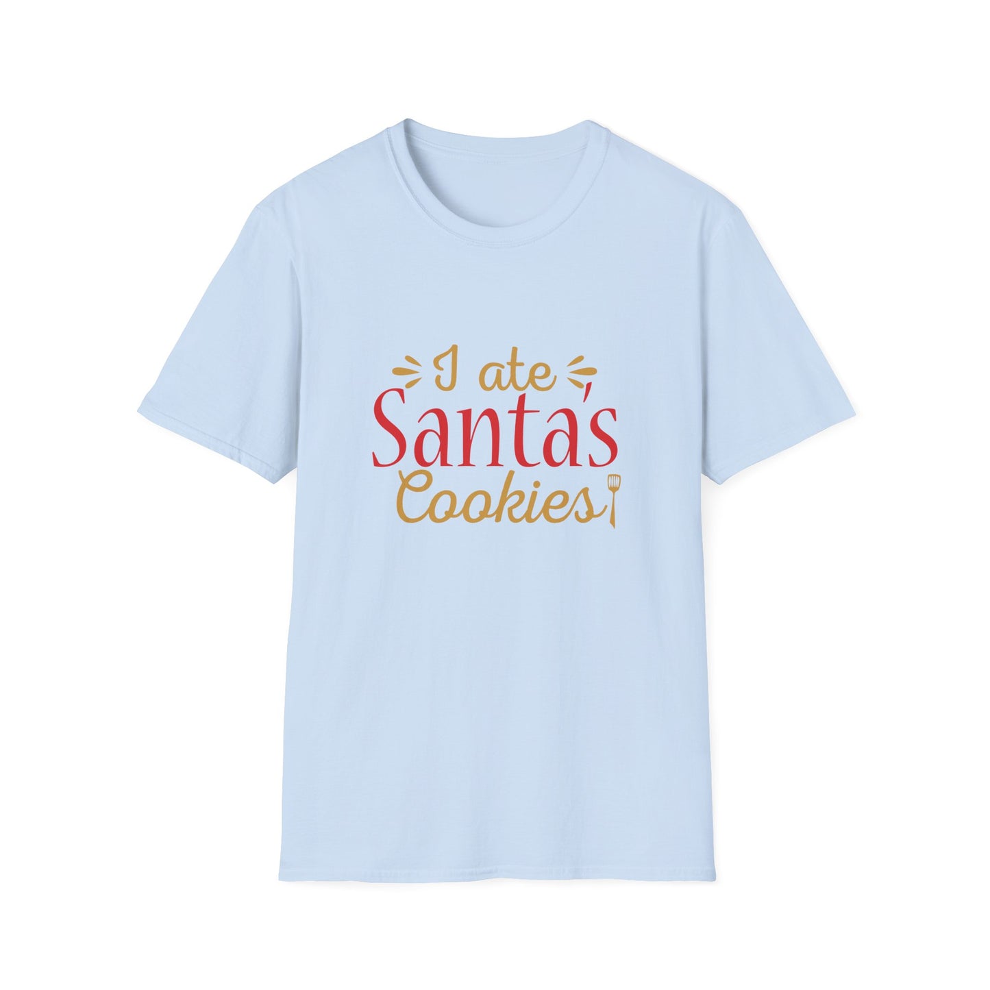 Christmas Unisex T-Shirt - I Ate Santa's Cookies Design