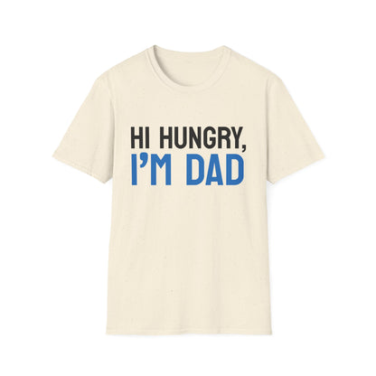 Father's Day Unisex T-Shirt - Hi Hungry I'm Dad Design