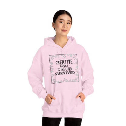 Motivational Unisex Hooded Sweatshirt - Creative Adult Is The Child Survived Design