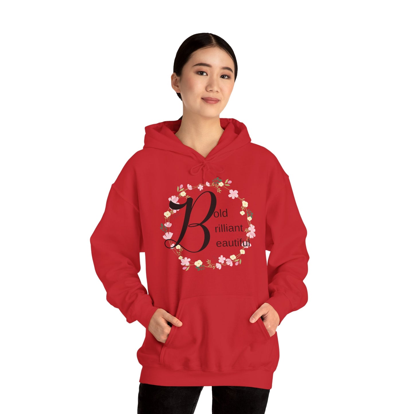 Motivational Unisex Hooded Sweatshirt - Bold Brilliant Beautiful Design