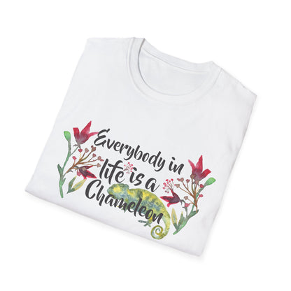 Motivational Unisex T-Shirt - Everybody In Life Is A Chameleon Design