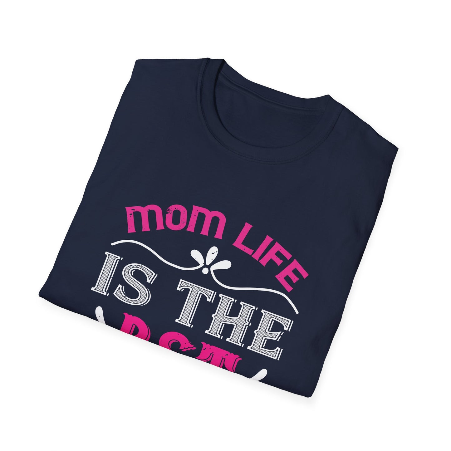 Mother's Day Unisex T-Shirt - Mom Life Is The Best Life Design