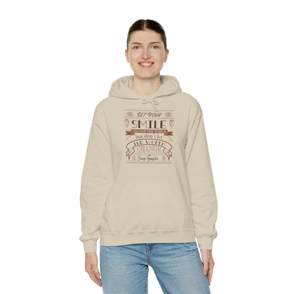 Motivational Unisex Hooded Sweatshirt - Let Your Smile Change The World Design