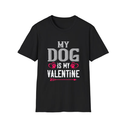 Valentine's Day Unisex T-Shirt - My Dog Is My Valentine Design