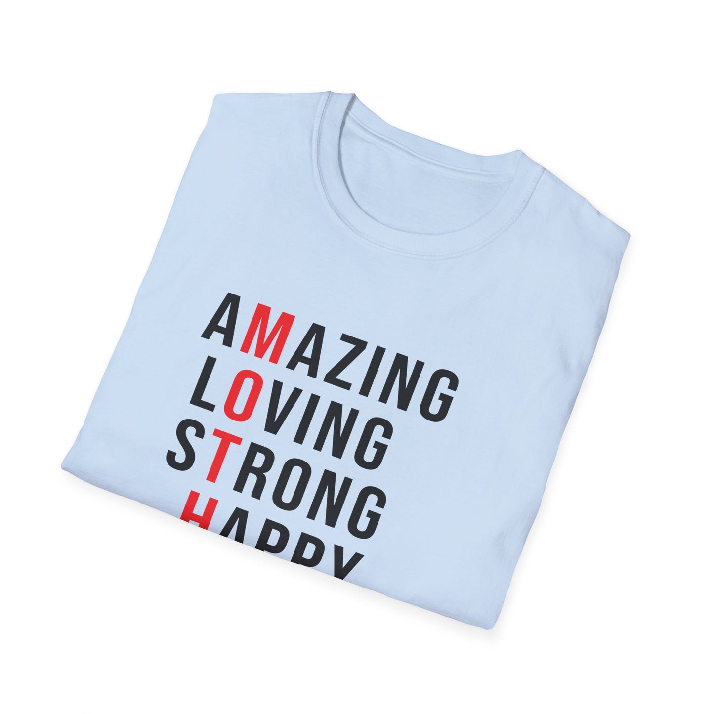 Mother's Day Unisex T-Shirt - MOTHER Amazing Loving Strong Happy Selfless Graceful Design