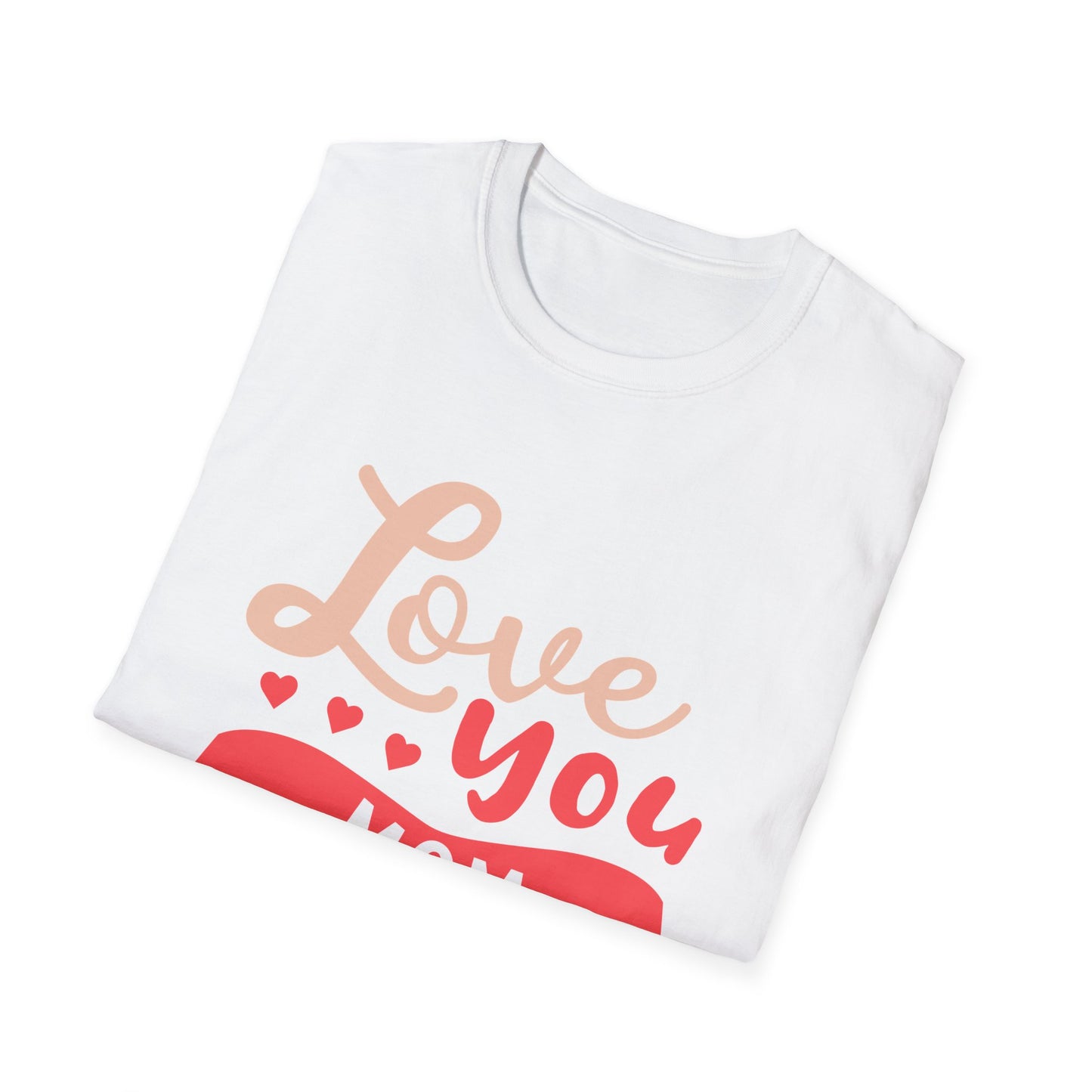 Mother's Day Unisex T-Shirt - Love You Mom Design