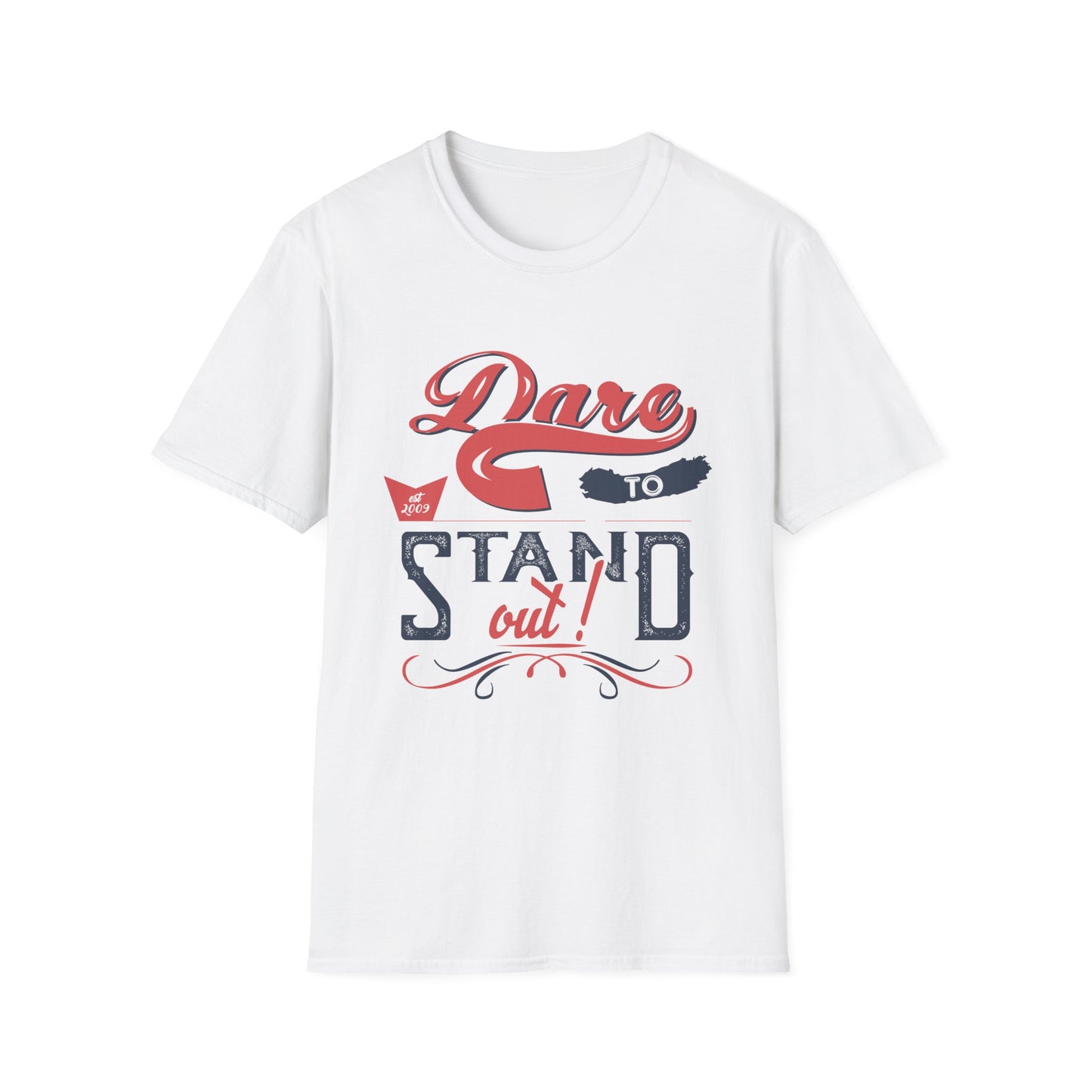 Motivational Unisex T-Shirt - Dare To Stand Out! Design