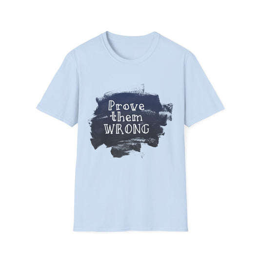Prove Them Wrong Motivational T-Shirt | Motivational Treats