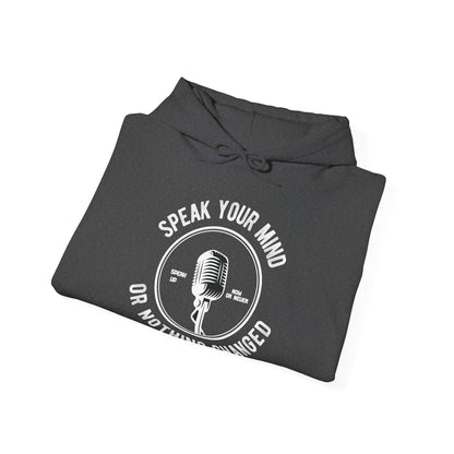 Motivational Unisex Hooded Sweatshirt - Speak Your Mind Or Nothing Changed Design