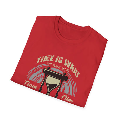 Motivational Unisex T-Shirt - TIME FLIES Time Is What We Want Most But What We Use Worst Design