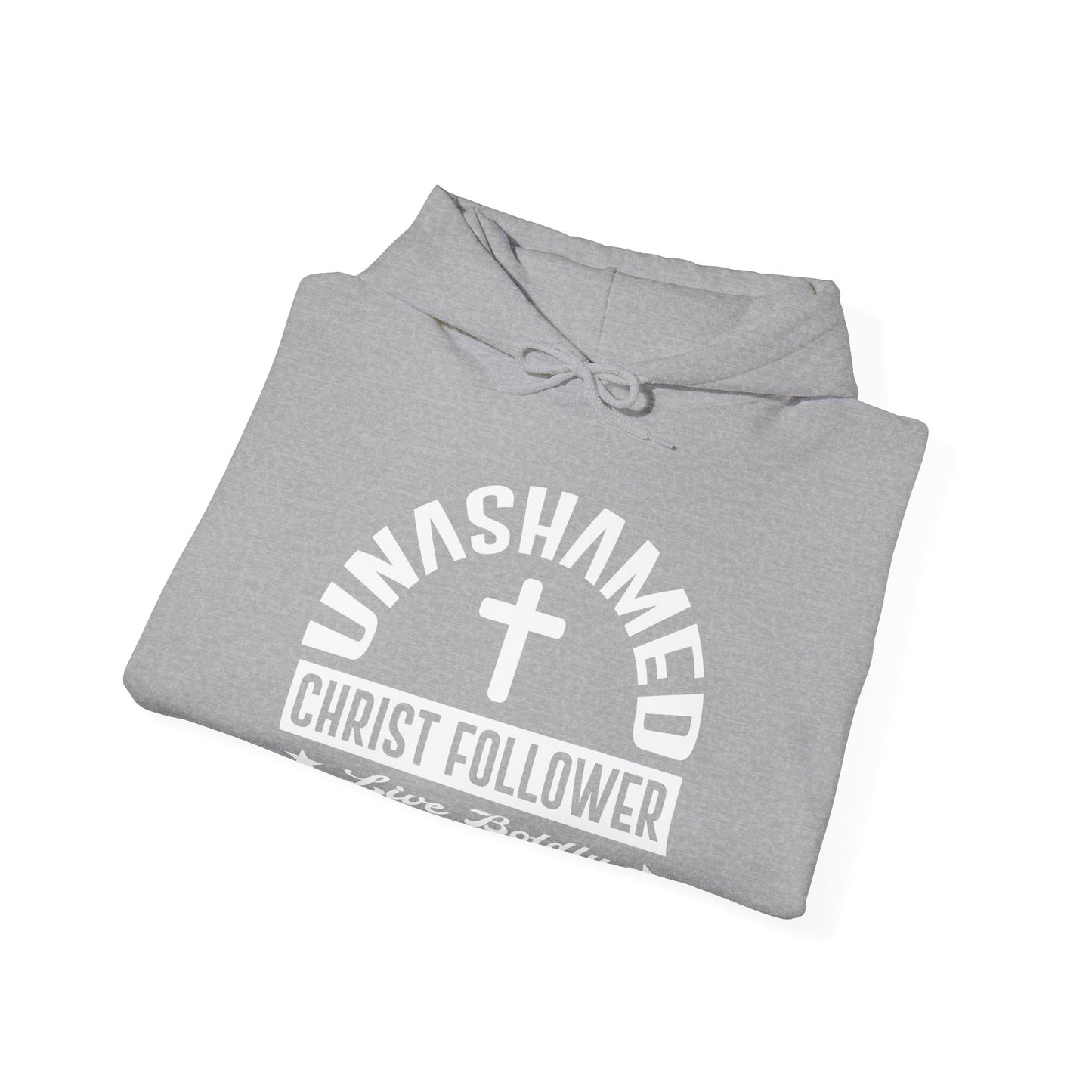 Christian Unisex Hooded Sweatshirt - Unashamed Christ Follower Design