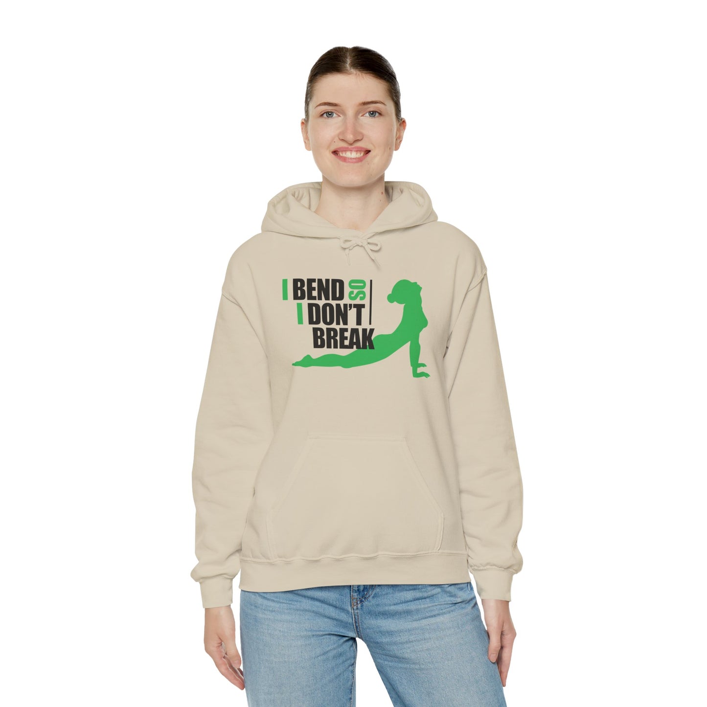 Motivational Unisex Hooded Sweatshirt - I Bend So I Don't Break Design