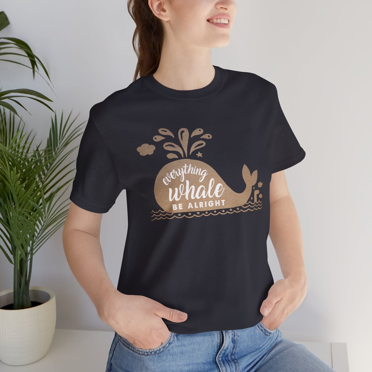 Everything Whale Be Alright Inspirational Quote Short Sleeve T-Shirt - Unisex - Motivational Treats