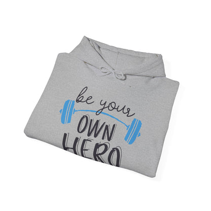 Motivational Unisex Hooded Sweatshirt - Be Your Own Hero Design