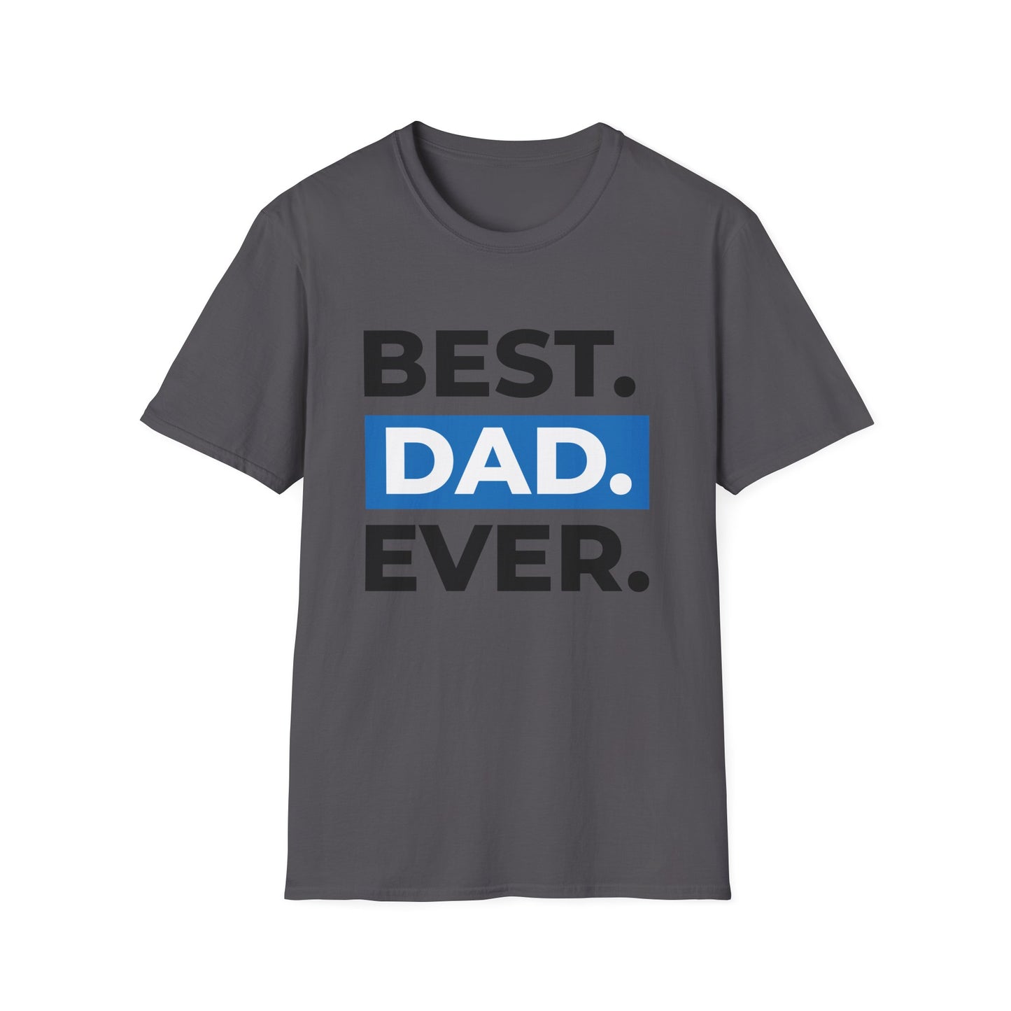 Father's Day Unisex T-Shirt - Best Dad Ever Design