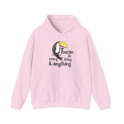 Motivational Unisex Hooded Sweatshirt - Toucan Do Everything and Anything Design