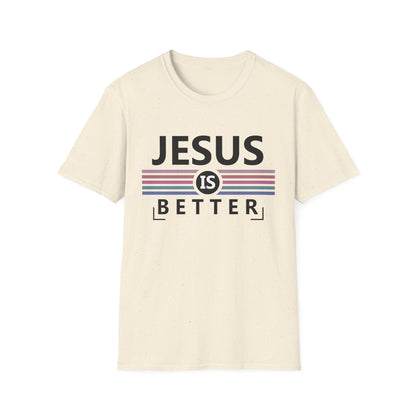 Christian Unisex T-Shirt - Jesus Is Better Design