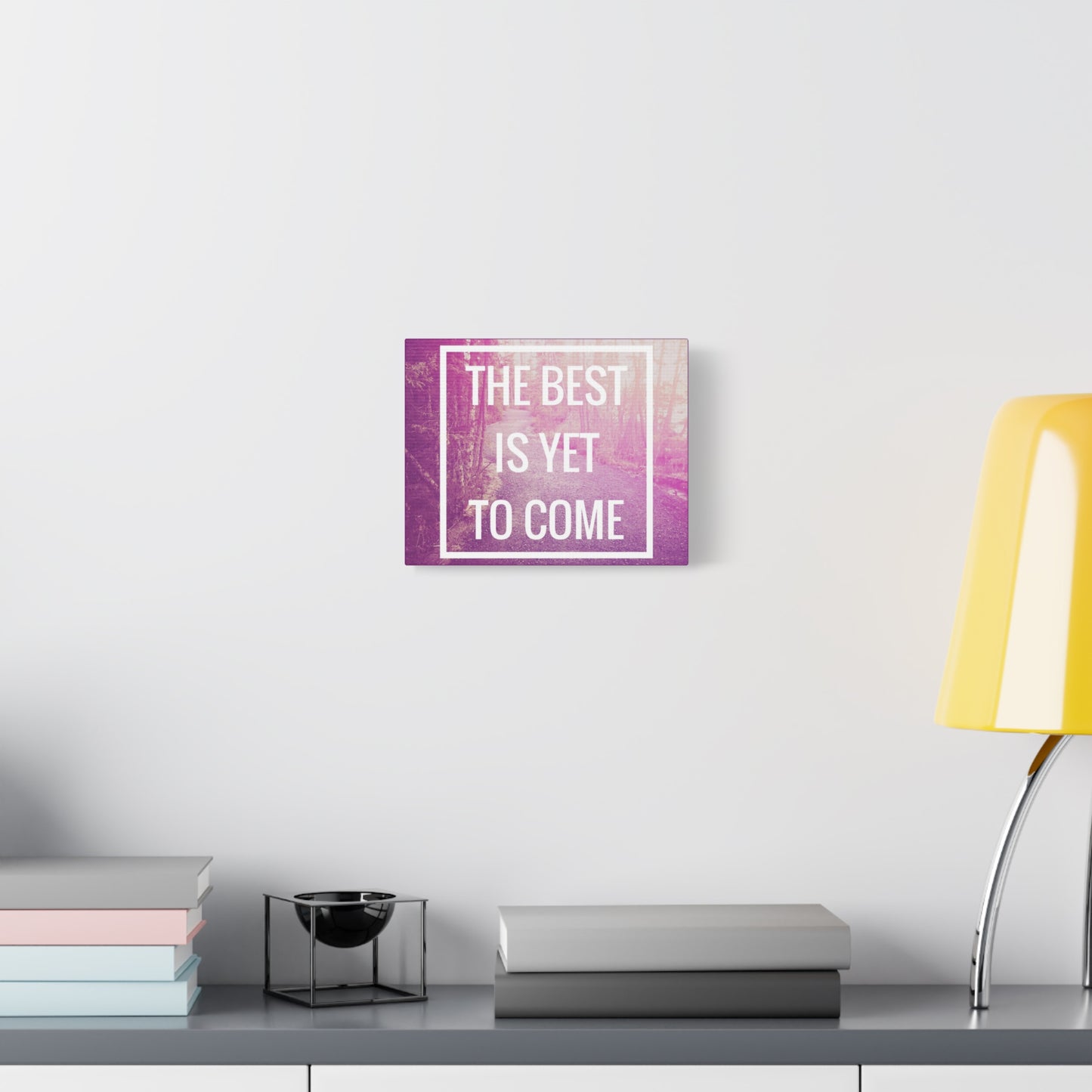 Motivational Matte Canvas, Stretched, 1.25" - The Best Is Yet To Come Design