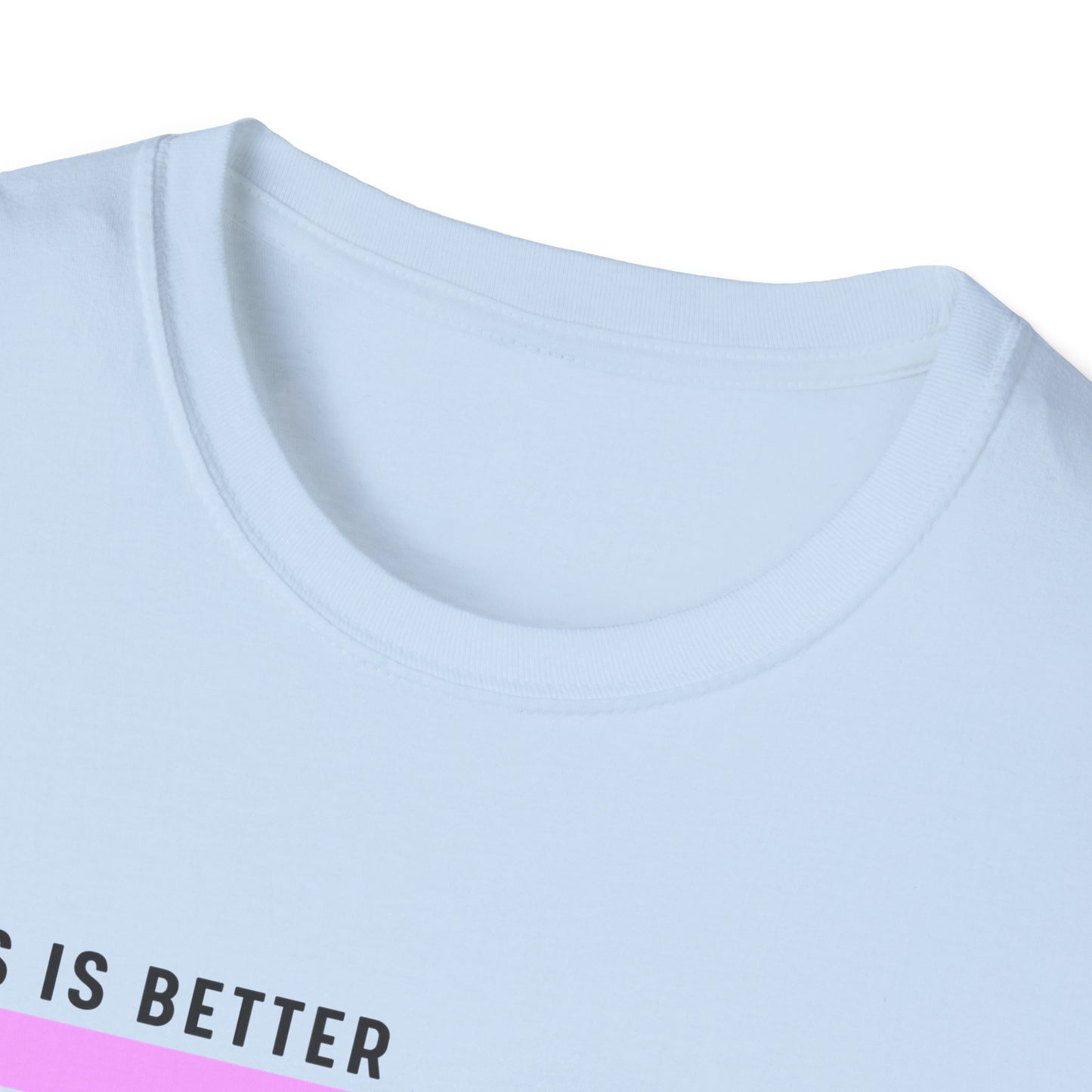 Christian Unisex T-Shirt - Jesus Is Better Always Design