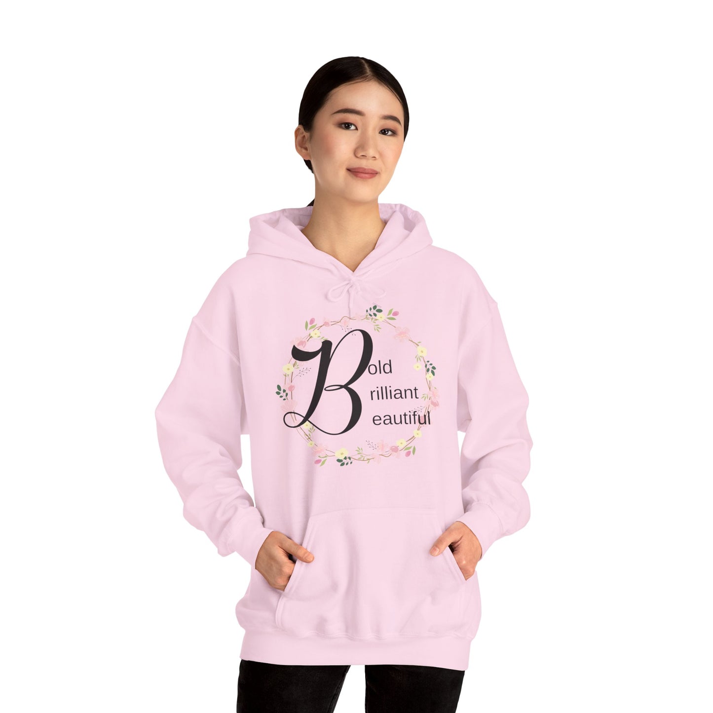 Motivational Unisex Hooded Sweatshirt - Bold Brilliant Beautiful Design