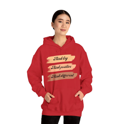 Motivational Unisex Hooded Sweatshirt - Think Big Think Positive Think Different Design