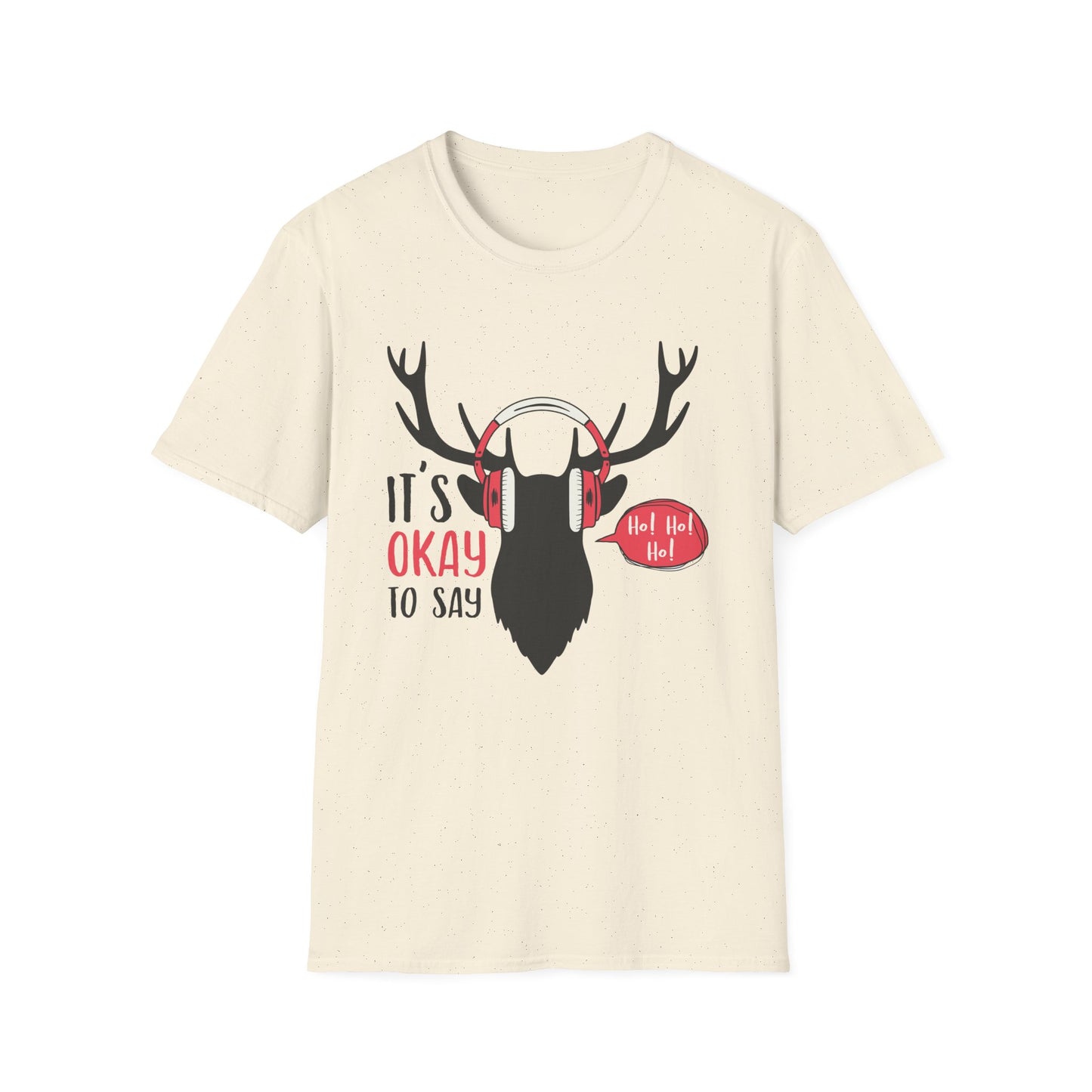 Christmas Unisex T-Shirt - It's Okay To Say Ho Ho Ho Design