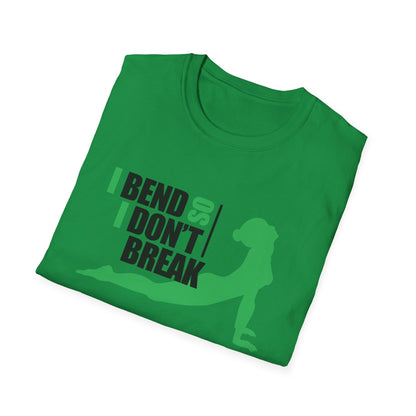 Motivational Unisex T-Shirt - I Bend So I Don't Break Design