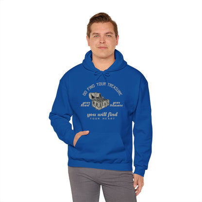 Motivational Unisex Hooded Sweatshirt - Go Find Your Treasure You Will Find Your Heart Design