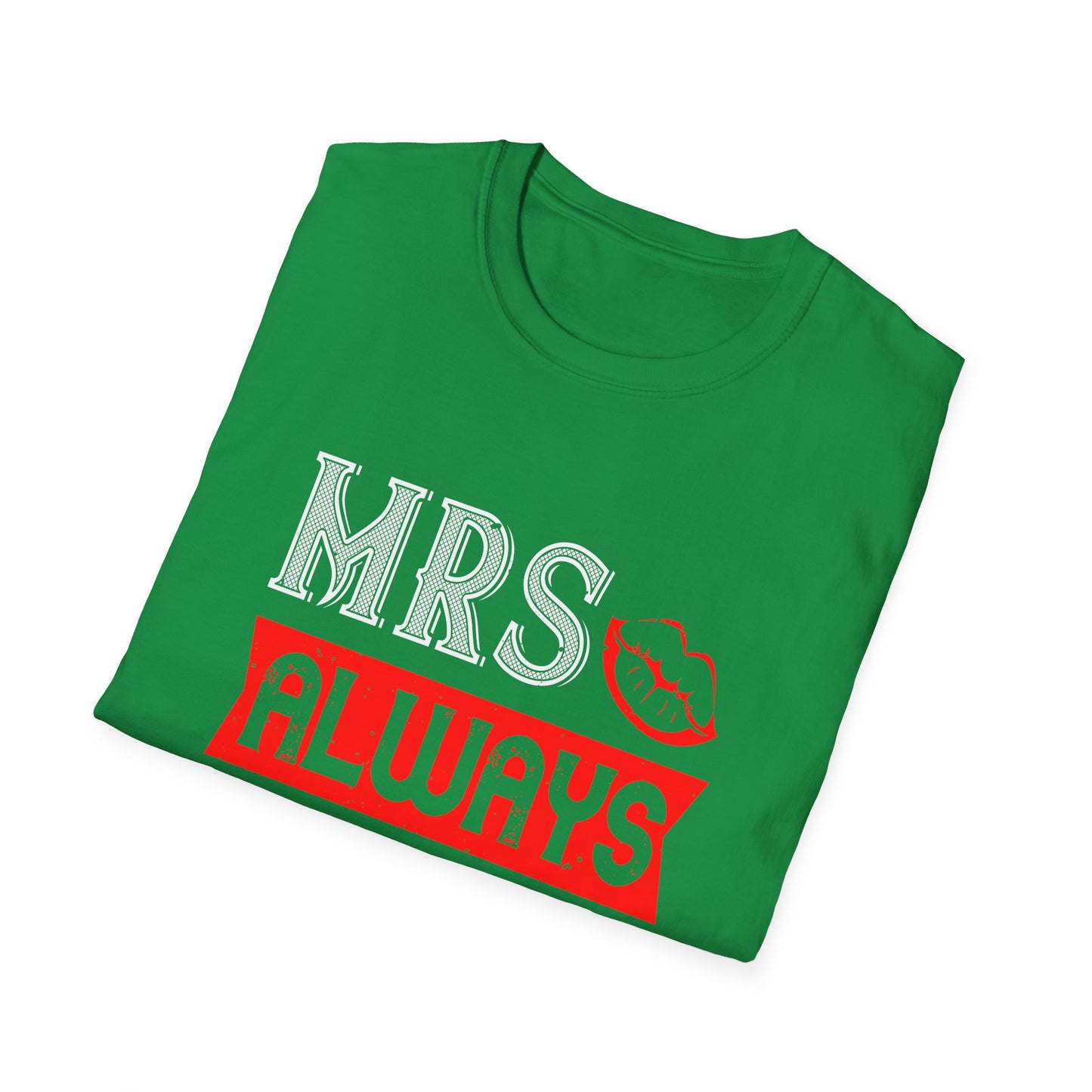 Valentine's Day Unisex T-Shirt - Mrs Always Right Design