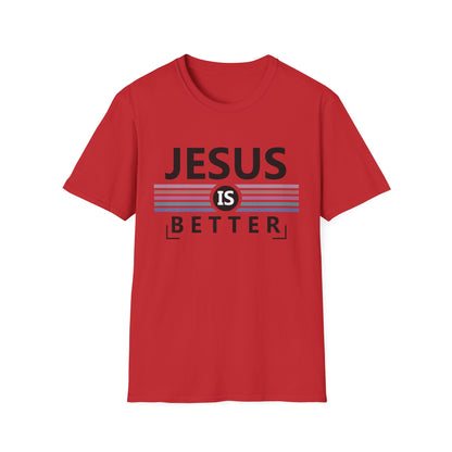 Christian Unisex T-Shirt - Jesus Is Better Design