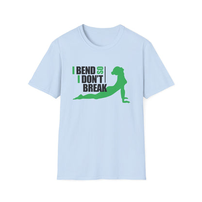 Motivational Unisex T-Shirt - I Bend So I Don't Break Design