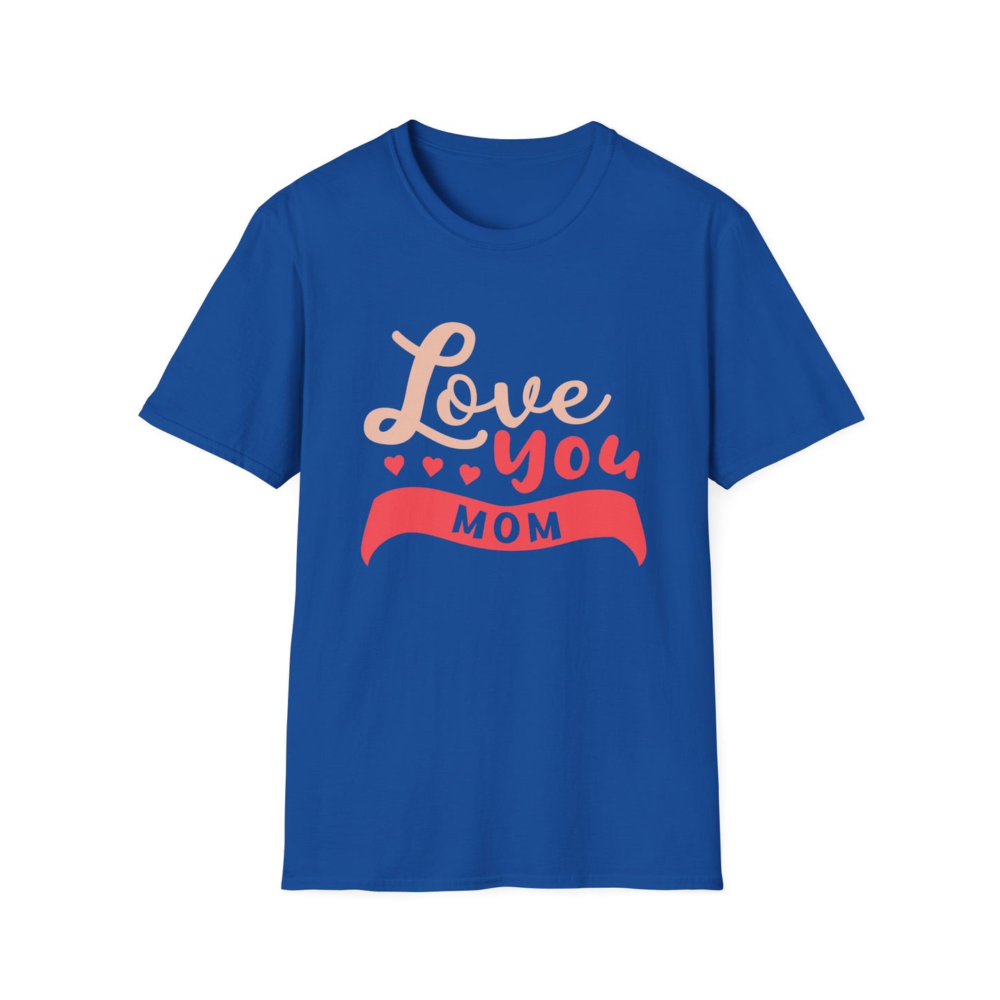 Mother's Day Unisex T-Shirt - Love You Mom Design