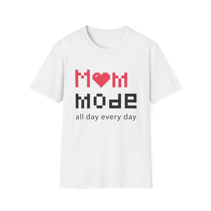 Mother's Day Unisex T-Shirt - Mom Mode All Day Every Day Design