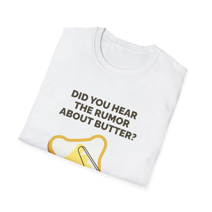 Father's Day Unisex T-Shirt - Did You Hear The Rumor About Butter? Design