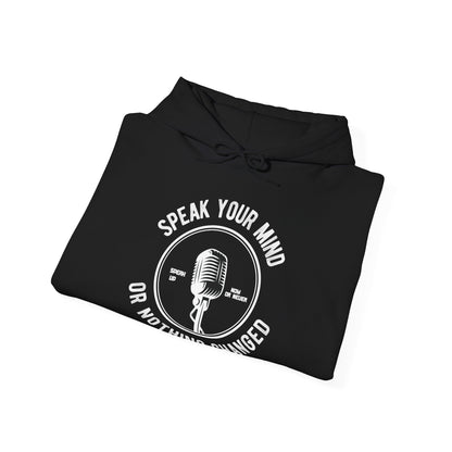 Motivational Unisex Hooded Sweatshirt - Speak Your Mind Or Nothing Changed Design