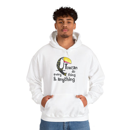 Motivational Unisex Hooded Sweatshirt - Toucan Do Everything and Anything Design