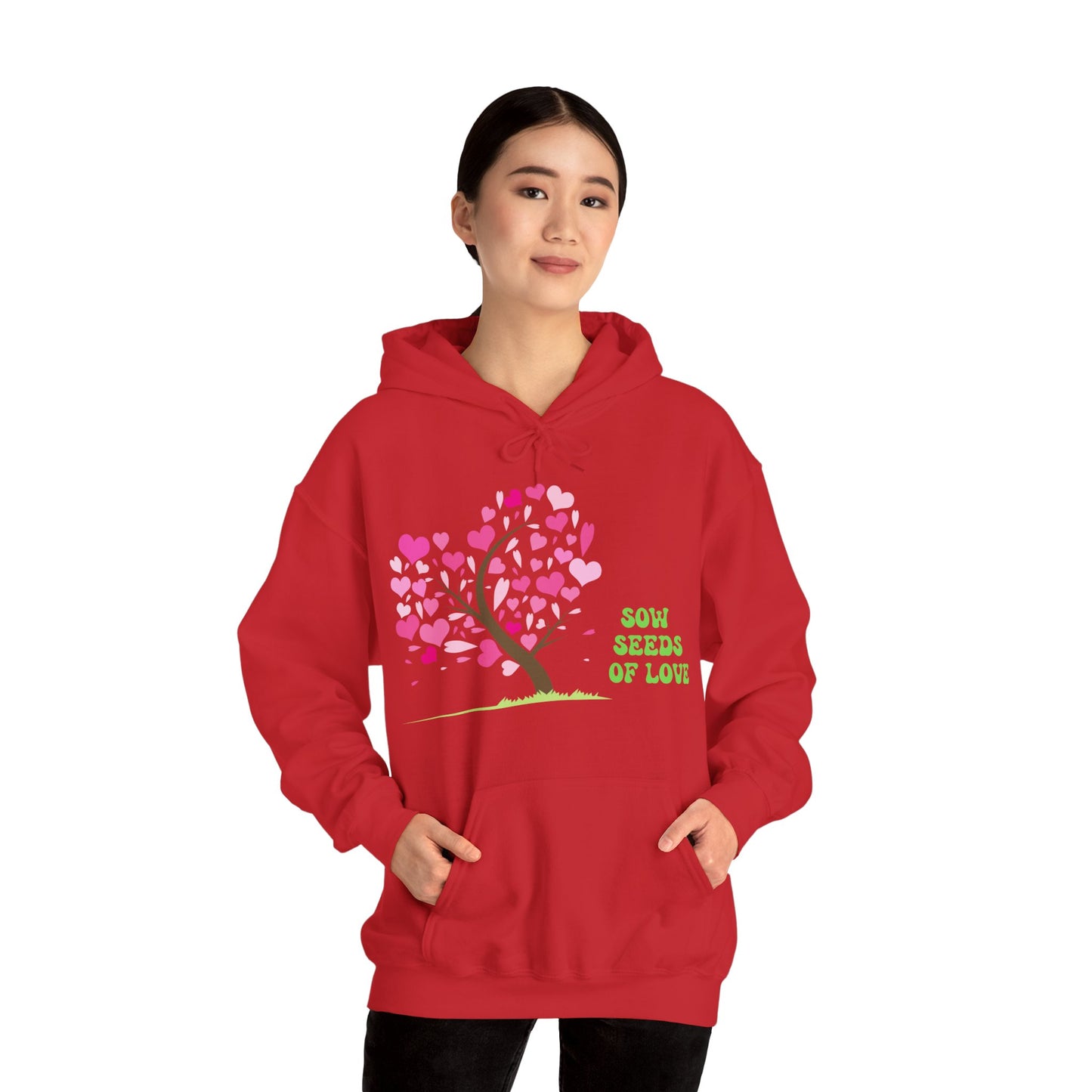 Motivational Unisex Hooded Sweatshirt - Sow Seeds Of Love Design